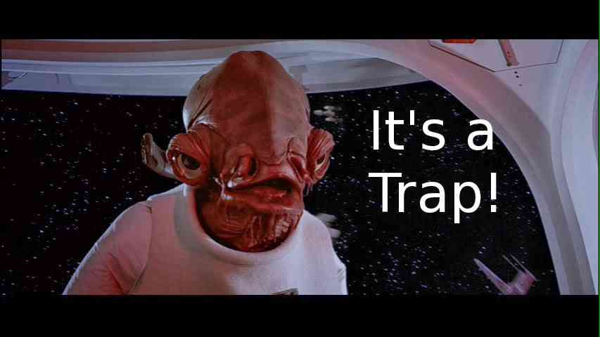 admiral-ackbar-its-a-trap-return-of-the-