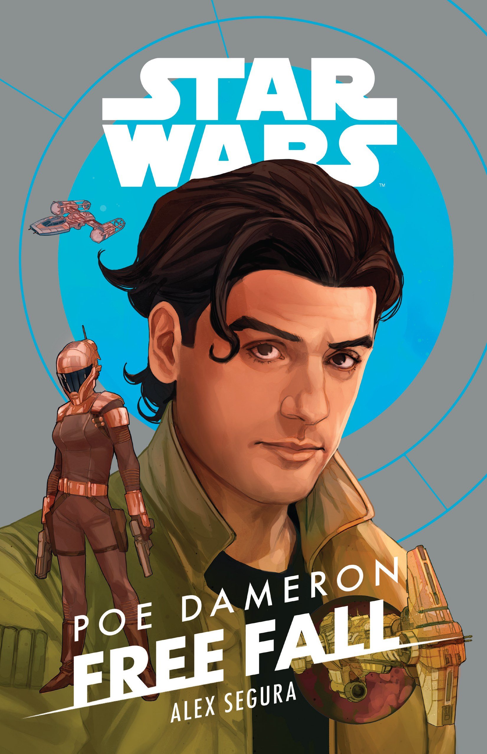 Spoiler Review A Young Farm Boy Takes Flight In Poe Dameron Free Fall By Alex Segura Star Wars News Net