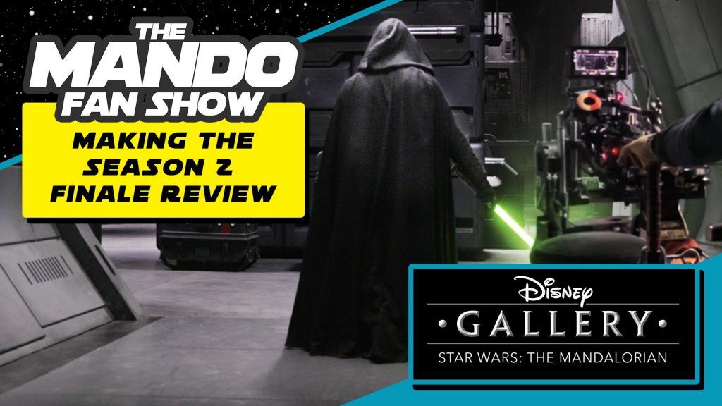The Mando Fan Show The Mandalorian Making Of Season 2 Finale Review Star Wars News Net
