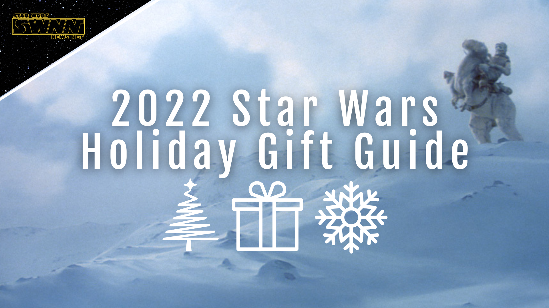 Star Wars Holiday Gift Guide 2022